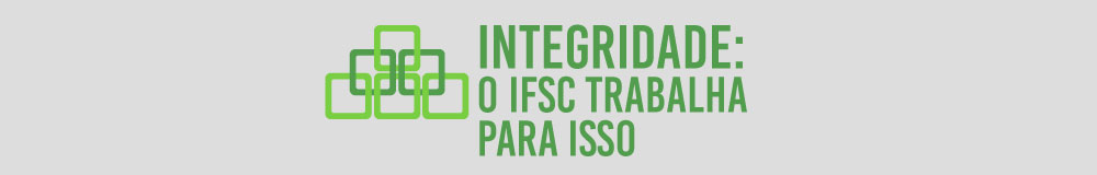 Integridade: o ifsc trabalha para isso